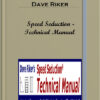 Dave Riker – Speed Seduction – Technical Manual
