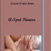 Chua Chee Ann – A-Spot Pioneer