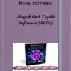 Ross Jeffries – Magick and Psychic Influence (2015)