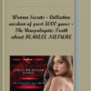 Women Secrets – Collective wisdom of past 5000 years – The Unapologetic Truth about FEMALE NATURE