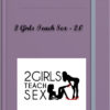 2 Girls Teach Sex 2.0
