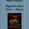 Wendi Friesen – Hypnotize Your Lover …Deeper