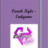Coach Kyle – Endgame