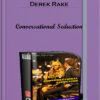Derek Rake – Conversational Seduction