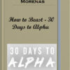 David de las Morenas – How to Beast – 30 Days to Alpha
