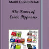 Mark Cunningham – The Power of Erotic Hypnosis