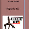 Adina Rivers – Orgasmic Sex