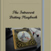 The Introvert Dating Playbook