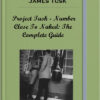 James Tusk – Project Tusk – Number Close To Naked The Complete Guide