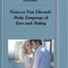Vanessa Van Edwards – Body Language of Love and Dating