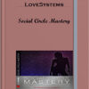 LoveSystems – Social Circle Mastery
