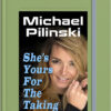 Michael Pilinski – She’s Yours For The Taking