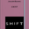 Julien Blanc – SHIFT