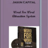 Jason Capital – Word For Word Attraction System