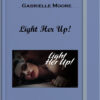 Gabrielle Moore – Light Her Up!