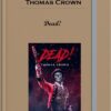 Thomas Crown – Dead!