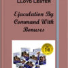 Lloyd Lester – Ejaculation By Command With Bonuses