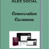 Alex Social – Conversation Casanova