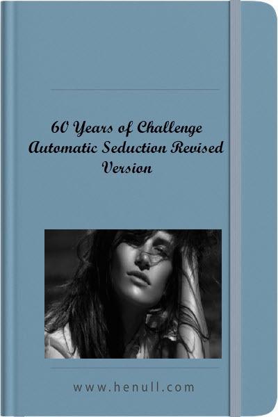 60 Years of Challenge Automatic Seduction Revised Version