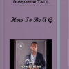 Christian McQueen & Andrew Tate - How To Be A G