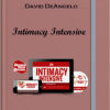 David DeAngelo – Intimacy Intensive
