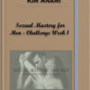 Kim Anami - Sexual Mastery for Men - Challenge Week 1