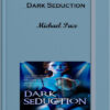 Dark Seduction – Michael Pace