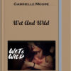 Gabrielle Moore – Wet And Wild