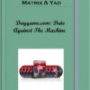 Tom Torero, Jon Matrix & Yad – Daygame.com: Date Against The Machine