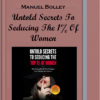 Manuel Bolley – Untold Secrets To Seducing The 1% Of Women