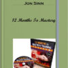 Jon Sinn – 12 Months To Mastery